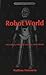 Robot World: Education, Popular Culture, and Science (Counterpoints)