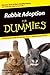 Rabbit Adoption For Dummies by Connie Isbell