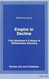 Empire in Decline: Fritz Mauthner's Critique of Wilhelminian Germany