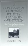 Conservative Christian Identity and Same-Sex Orientation: The Case of Gay Mormons Conservative Christian Identity and Same-Sex Orientation: The Case of Gay Mormons