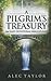 A Pilgrim's Treasury