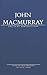 John Macmurray: Critical Pe...