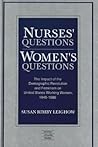 Nurses' Questions / Women's Questions: The Impact of the Demographic Revolution and Feminism on United States Working Women, 1946-1986 (American University Studies) Nurses' Questions / Women's Questions: The Impact of the Demographic Revolution and Feminism on United States Working Women, 1946-1986 (American University Studies)