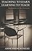 Teaching to Learn/Learning to Teach: Meditations on the Classroom (Studies in Education and Spirituality)