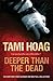 Deeper Than the Dead (Oak K...