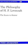 The Philosophy of H. P. Lovecraft: The Route to Horror (New Studies in Aesthetics) The Philosophy of H. P. Lovecraft: The Route to Horror (New Studies in Aesthetics)