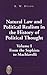 Natural Law and Political Realism in the History of Political Thought: Volume I: From the Sophists to Machiavelli (Major Concepts in Politics and Political Theory)
