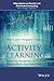 Activity Learning: Discovering, Recognizing, and Predicting Human Behavior from Sensor Data (Wiley Series on Parallel and Distributed Computing)