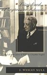 A Disciplined Progressive Educator: The Life and Career of William Chandler Bagley (History of Schools and Schooling) A Disciplined Progressive Educator: The Life and Career of William Chandler Bagley (History of Schools and Schooling)