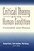 Critical Theory and the Human Condition: Founders and Praxis (Counterpoints)