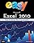 Easy Microsoft Excel 2010 (UK Edition)