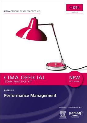 P2 Performance Management - CIMA Exam Practice Kit P2 Performance Management - CIMA Exam Practice Kit: management level paper P2 Management level paper P2