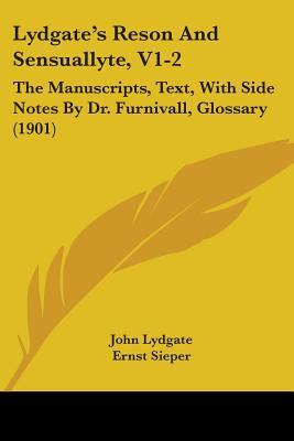 Lydgate's Reson And Sensuallyte, V1-2