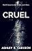 Cruel: A Short Story