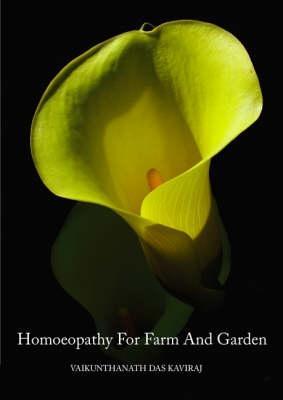 Homoeopathy for Farm and Garden: Toward a Homoeopathic Agriculture