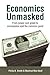 Economics Unmasked: From power and greed to compassion and the common good