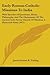 Early Roman-Catholic Missions To India: With Sketches Of Jesuitism, Hindu Philosophy, And The Christianity Of The Ancient Indo-Syrian Church Of Malabar, A Historical Essay (1871)