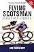 The Flying Scotsman by Graeme Obree