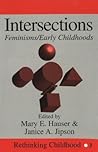 Intersections: Feminisms/Early Childhoods (Rethinking Childhood)