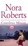 Carolina Moon by Nora Roberts Carolina Moon by Nora Roberts