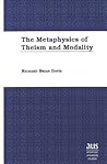 The Metaphysics of Theism and Modality (American University Studies)