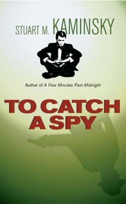 To Catch a Spy