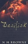 Basilisk by N.M. Browne