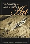 Women Making Art: Women in the Visual, Literary, and Performing Arts since 1960