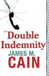 Double Indemnity by James M. Cain