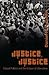 Justice, Justice: School Politics and the Eclipse of Liberalism (History of Schools and Schooling)