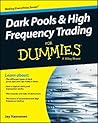 Dark Pools and High Frequency Trading For Dummies