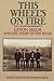 This Wheel's on Fire: Levon Helm and the Story of the Band