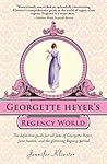 Georgette Heyer's Regency World by Jennifer Kloester Georgette Heyer's Regency World by Jennifer Kloester