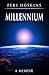 Millennium - A Memoir