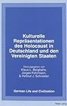 Kulturelle Repräsentationen des Holocaust in Deutschland und den Vereinigten Staaten