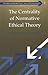 The Centrality of Normative Ethical Theory (Studies in Theoretical and Applied Ethics)