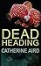 Dead Heading (Inspector Sloan series Book 25)