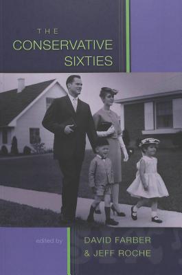 The Conservative Sixties (Paperback)