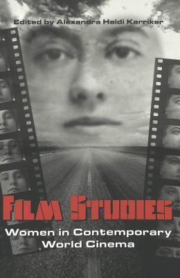 Film Studies: Women in Contemporary World Cinema (Framing Film)