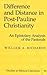 Difference and Distance in Post-Pauline Christianity: An Epistolary Analysis of the Pastorals (Studies in Biblical Literature)