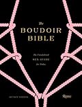 The Boudoir Bible: The Uninhibited Sex Guide for Today