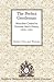 The Perfect Gentlemen: Masculine Control In Victorian Men's Fiction, 1870-1901 (Studies In Nineteenth Century British Literature)