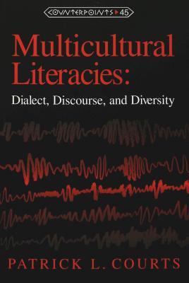 Multicultural Literacies: Dialect, Discourse, and Diversity (Counterpoints)