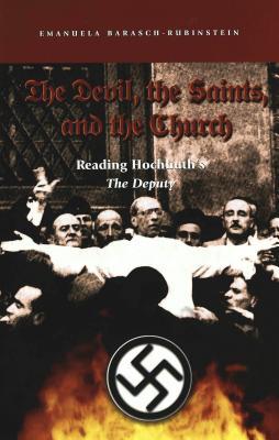 The Devil, the Saints, and the Church: Reading Hochhuth’s "The Deputy