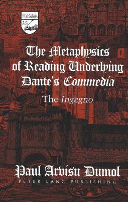 The Metaphysics of Reading Underlying Dante's «Commedia»: The 