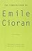The Temptations of Emile Cioran (American University Studies)