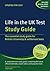 Life in the UK Test - Study Guide: The Essential Study Guide for the Life in the UK Test