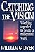 Catching the vision: Workin...
