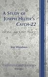 A Study of Joseph Heller's Catch-22 by Jon Woodson