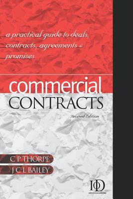 Commercial Contracts : A Practical Guide to Deals, Contracts, Agreements and Promises (Paperback)